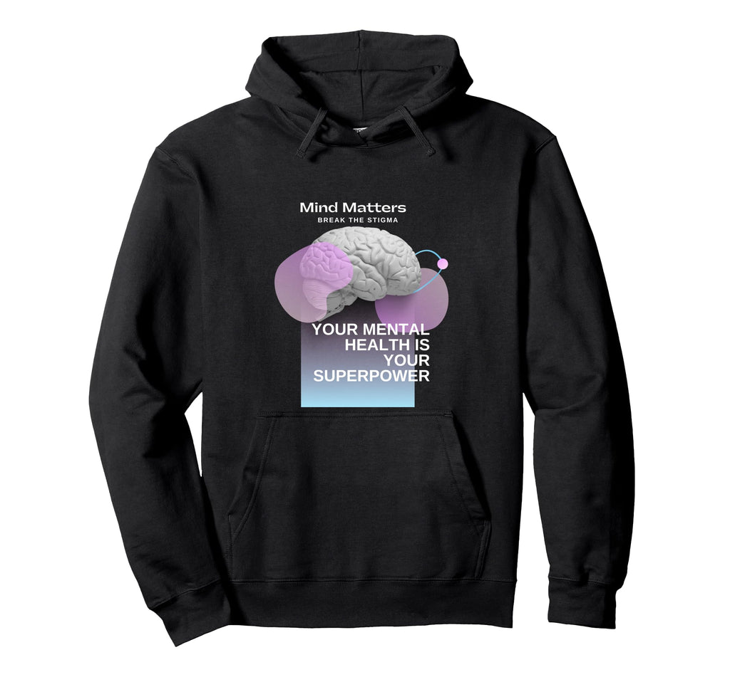 Mental Health Awareness Empathy Mental Hoodie - Novelty Apparel for Adults - T-Shirt, Sweatshirt, Hoodie
