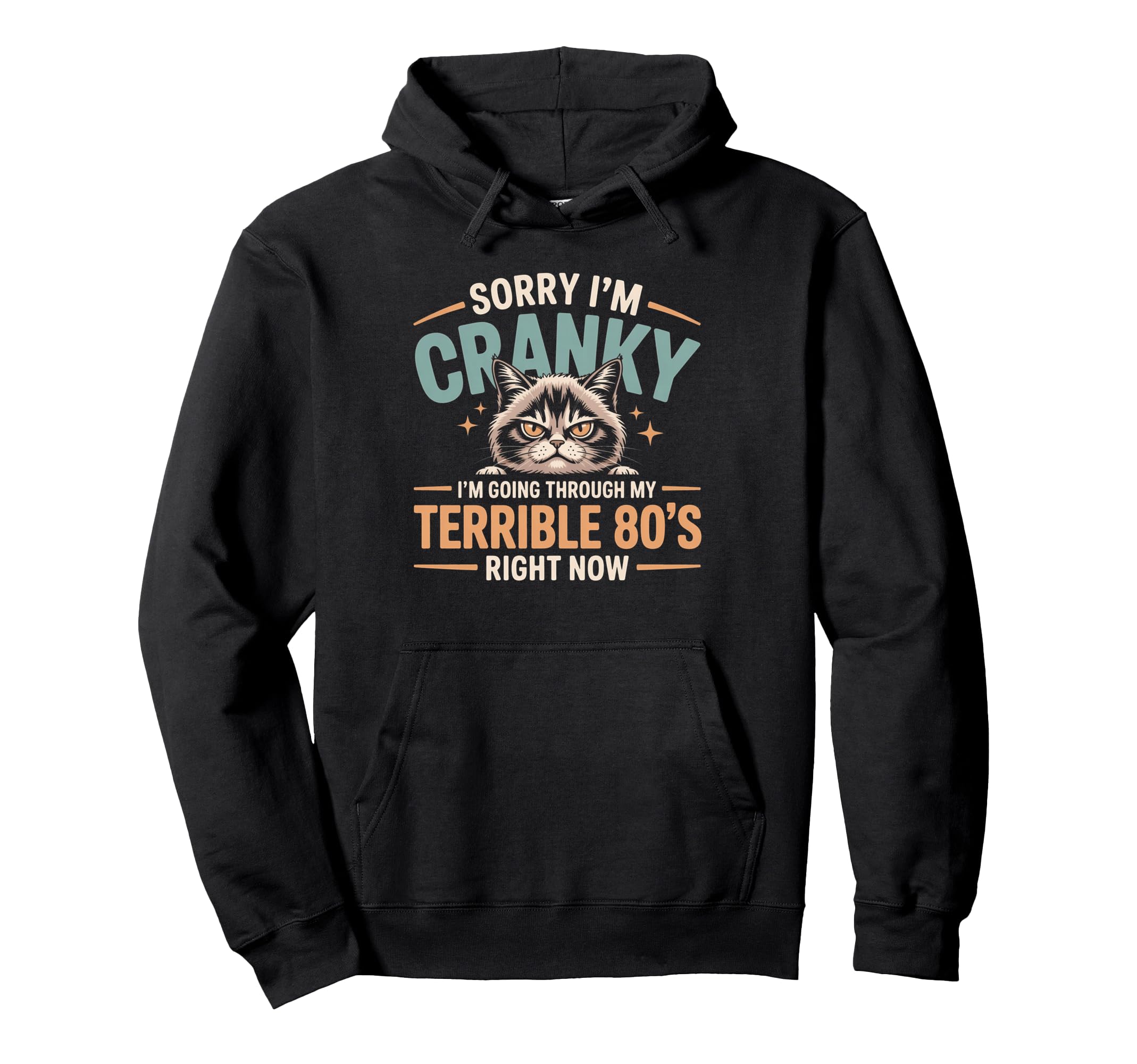 Sorry Im Cranky Tabby Cat Terrible 80S Hoodie - Unique Graphic for Adults - T-Shirt, Sweatshirt, Hoodie