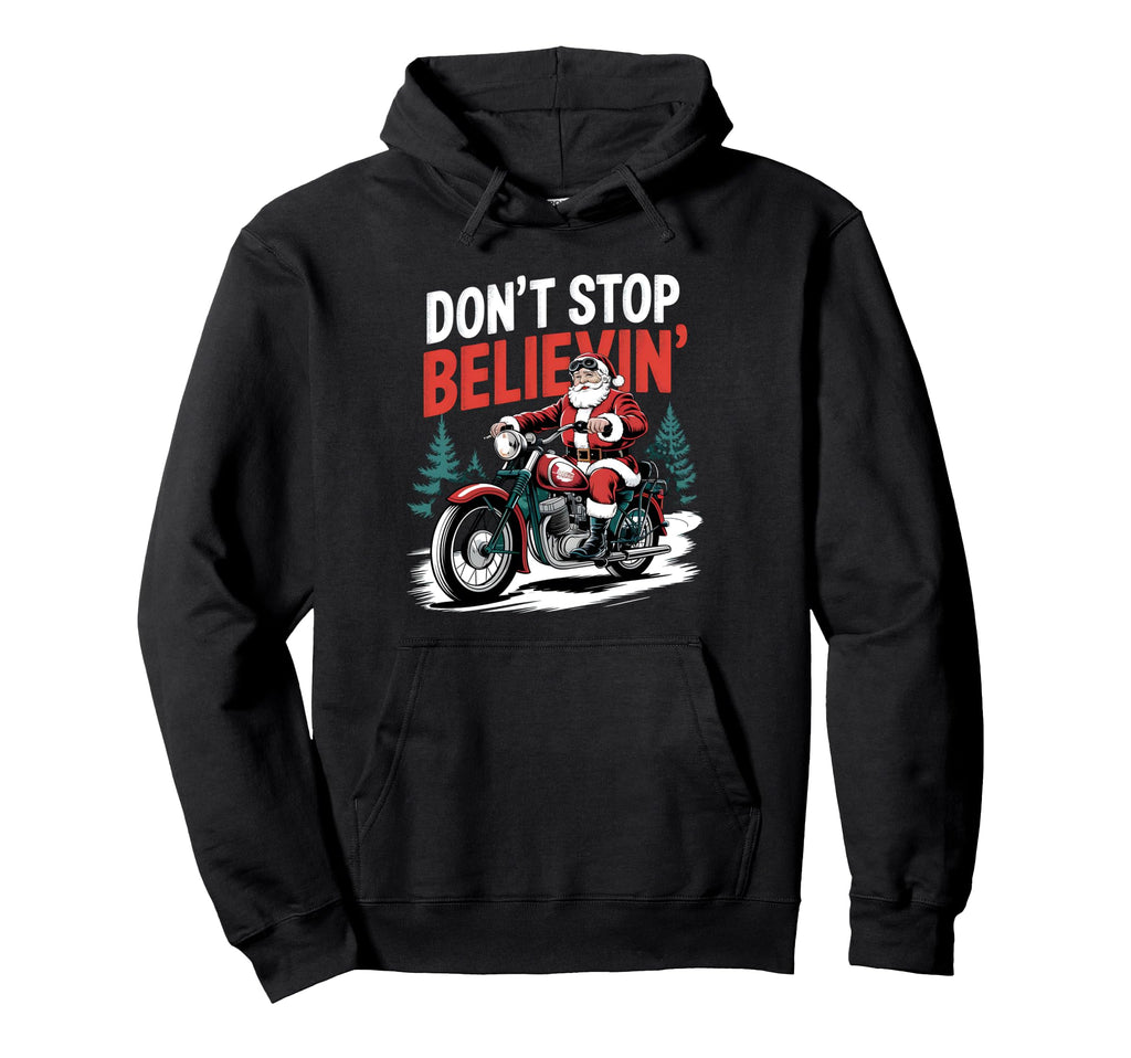 Dont Stop Believin Santa Motorcycle Hoodie - Streetwear Style Unisex - T-Shirt, Sweatshirt, Hoodie