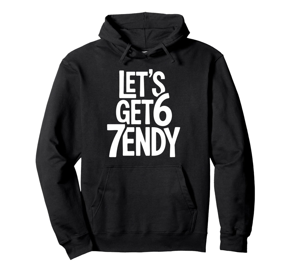 Lets Get 67Endy Playful 67Th Birthday Party Hoodie - Graphic Print Unisex - T-Shirt, Sweatshirt, Hoodie