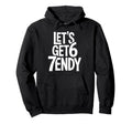 Lets Get 67Endy Playful 67Th Birthday Party Hoodie - Graphic Print Unisex - T-Shirt, Sweatshirt, Hoodie