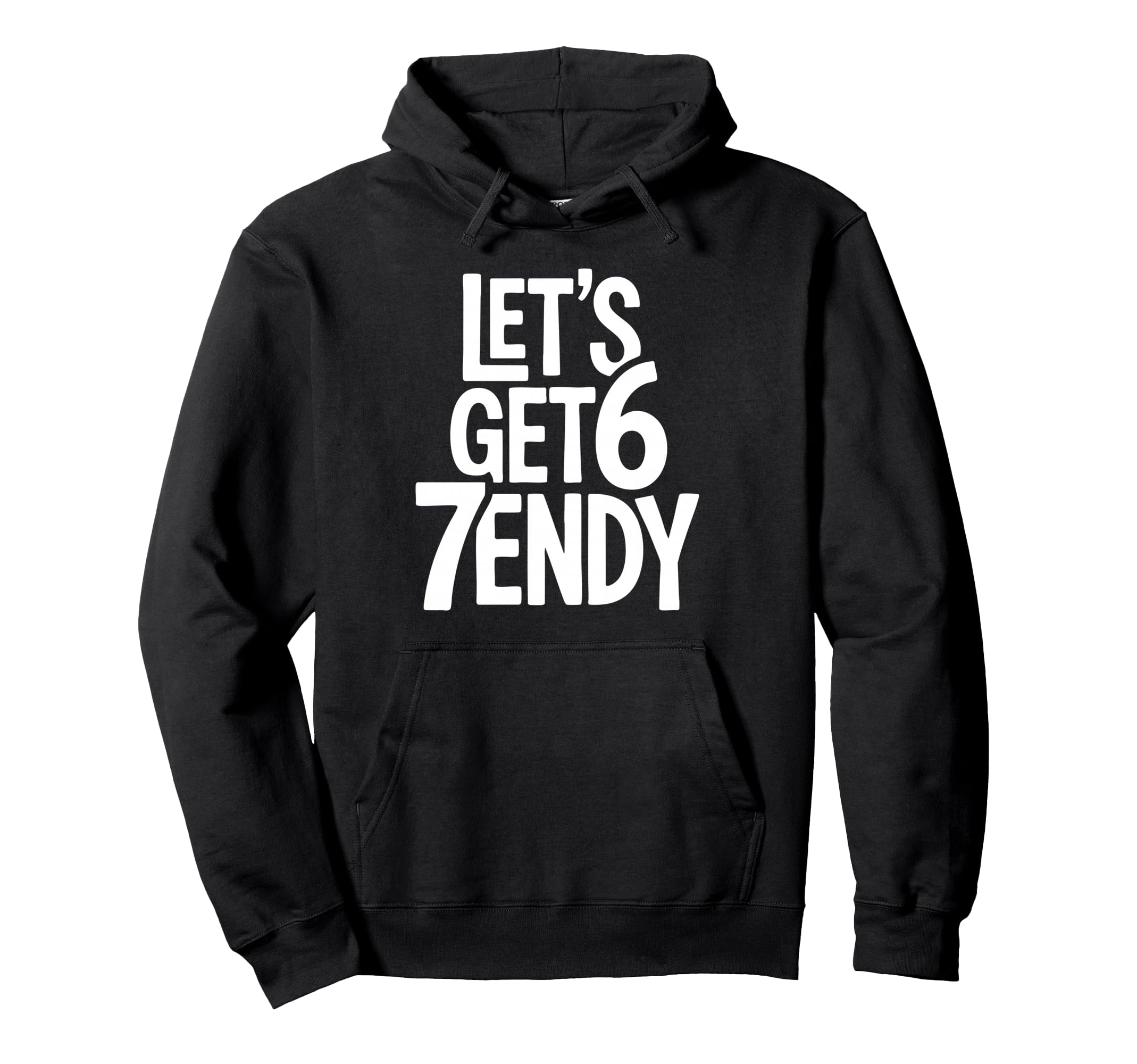 Lets Get 67Endy Playful 67Th Birthday Party Hoodie - Graphic Print Unisex - T-Shirt, Sweatshirt, Hoodie