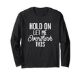 Hold Let Me Overthink This Funny Gift Or T-Shirt - Graphic Print Unisex - T-Shirt, Sweatshirt, Hoodie