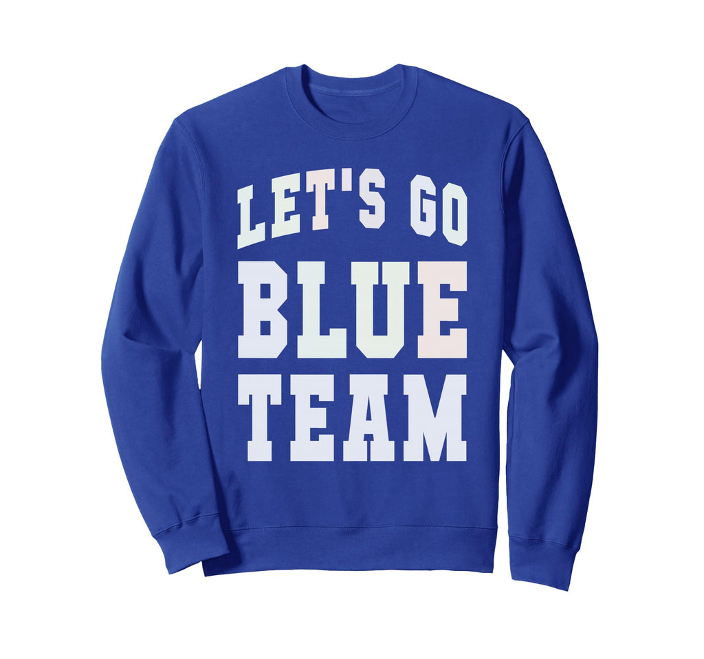 Lets Go Blue Team Summer Camp War Sweatshirt - Graphic Print Men Women - T-Shirt, Sweatshirt, Hoodie