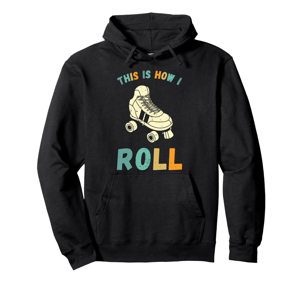 This Is How I Roll Roller Skates Skater Hoodie - Minimalist Print Unisex - T-Shirt, Sweatshirt, Hoodie