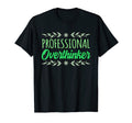 Professional Overthinker Mental T-Shirt - Aesthetic Graphic for Adults - T-Shirt, Sweatshirt, Hoodie