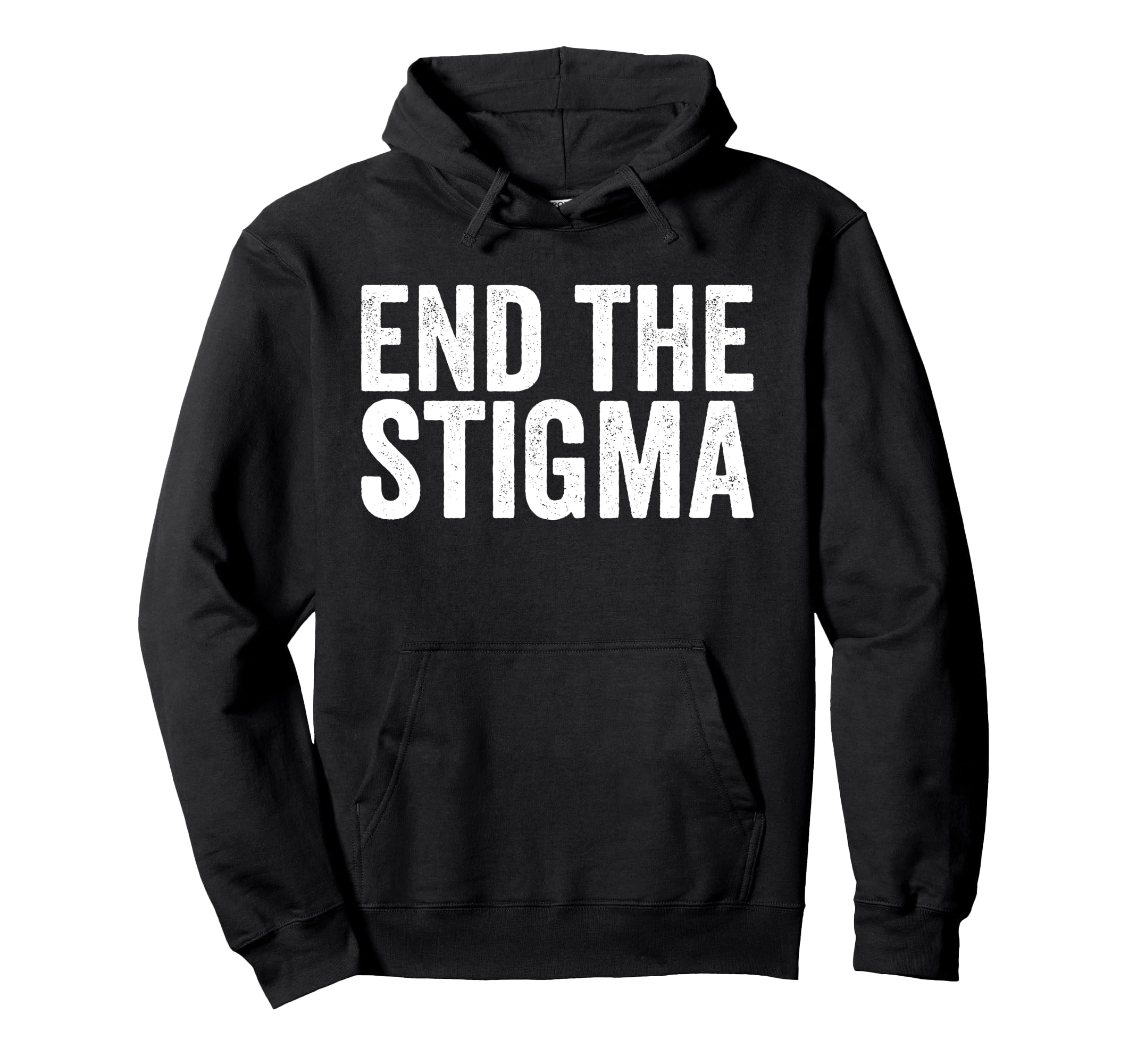 End Stigma Mental Health Awareness Hoodie - Graphic Print Men Women - T-Shirt, Sweatshirt, Hoodie