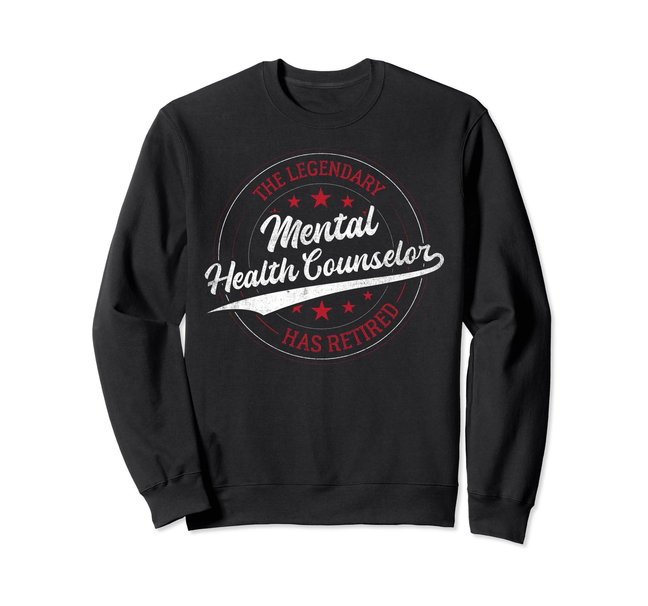 Legendary Retired Mental Health Sweatshirt - Novelty Apparel Men Women - T-Shirt, Sweatshirt, Hoodie