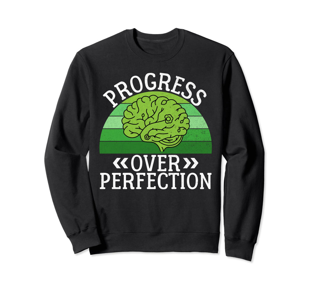 Progress Over Perfection Sweatshirt - Casual Everyday Wear Men Women - T-Shirt, Sweatshirt, Hoodie