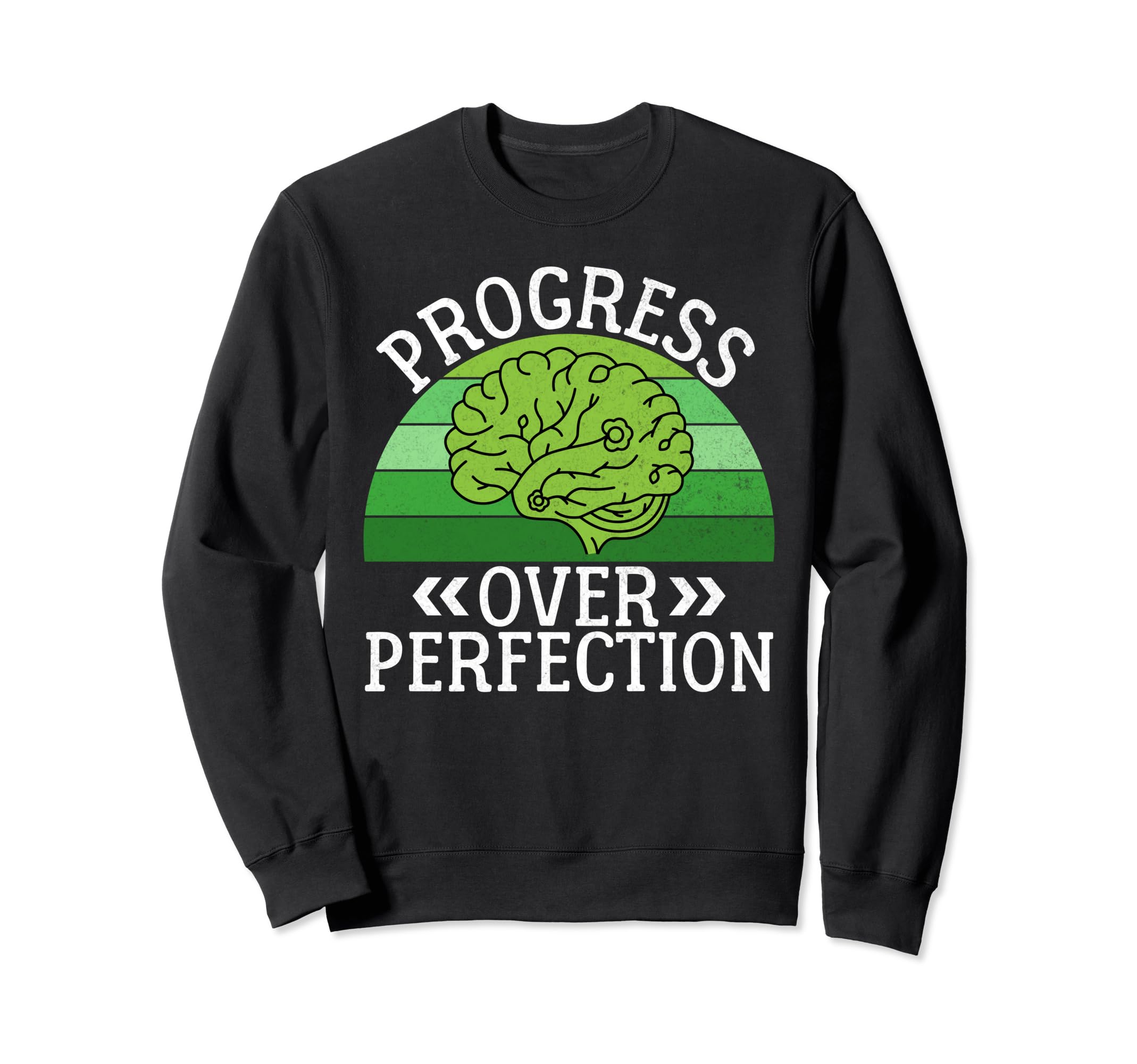 Progress Over Perfection Sweatshirt - Casual Everyday Wear Men Women - T-Shirt, Sweatshirt, Hoodie