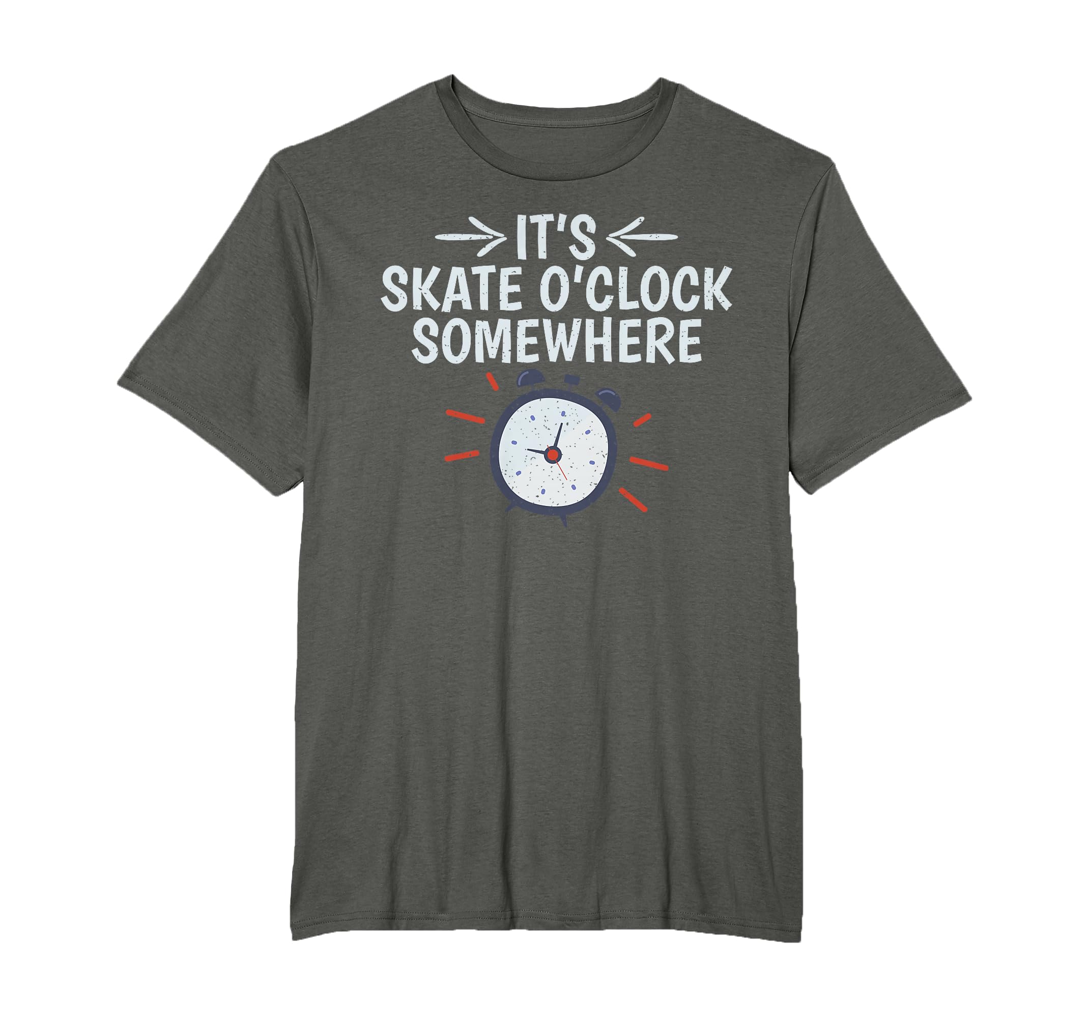 Its Skate O Clock Somewhere Roller T-Shirt - Minimalist Print for Adults - T-Shirt, Sweatshirt, Hoodie
