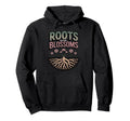 Roots Before Blossoms Grounding Self Hoodie - Novelty Apparel for Adults - T-Shirt, Sweatshirt, Hoodie
