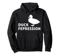 Duck Fepression Mental Health Hoodie - Fun Novelty Design Unisex - T-Shirt, Sweatshirt, Hoodie