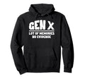 Funny Gen X Lots Memories No Evidence Hoodie - Trendy Graphic for Adults - T-Shirt, Sweatshirt, Hoodie