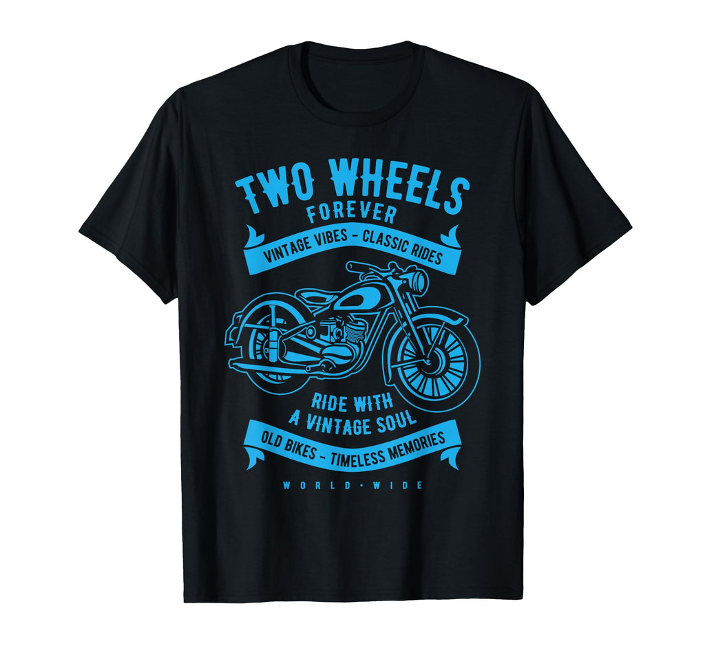 Two Wheels Forever Motorcycle T-Shirt - Fun Novelty Design Men Women - T-Shirt, Sweatshirt, Hoodie