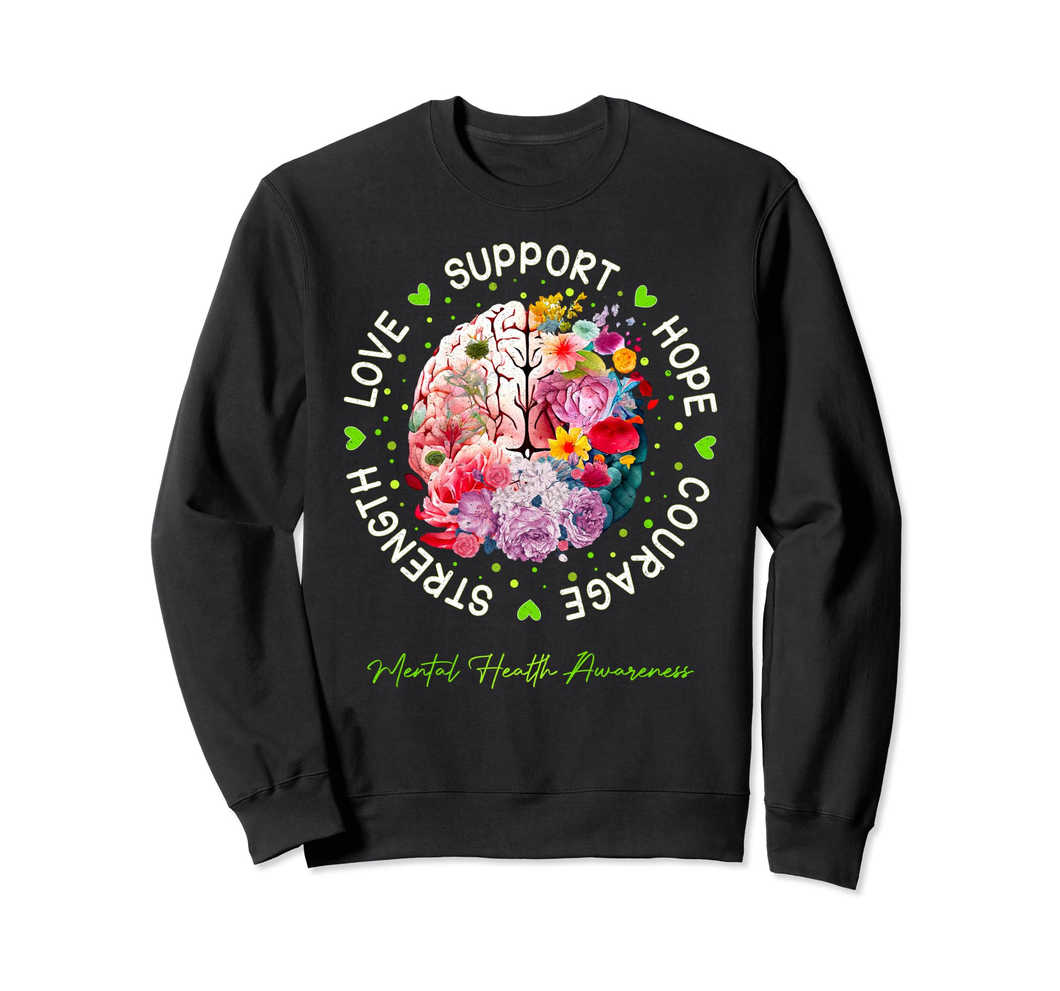 Motivational Support Floral Brain Sweatshirt - Trendy Graphic Men Women - T-Shirt, Sweatshirt, Hoodie