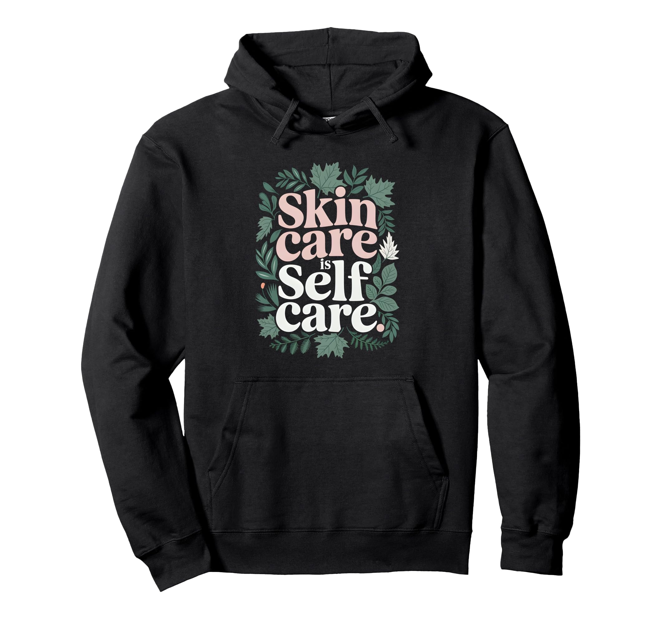 Cosmetologist Skin Care Is Self Care Hoodie - Minimalist Print Unisex - T-Shirt, Sweatshirt, Hoodie