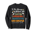 To Person Behind Me Youre Amazing Sweatshirt - Casual Everyday Wear Unisex - T-Shirt, Sweatshirt, Hoodie