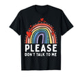Please Dont Talk To Me Depression T-Shirt - Graphic Print for Adults - T-Shirt, Sweatshirt, Hoodie