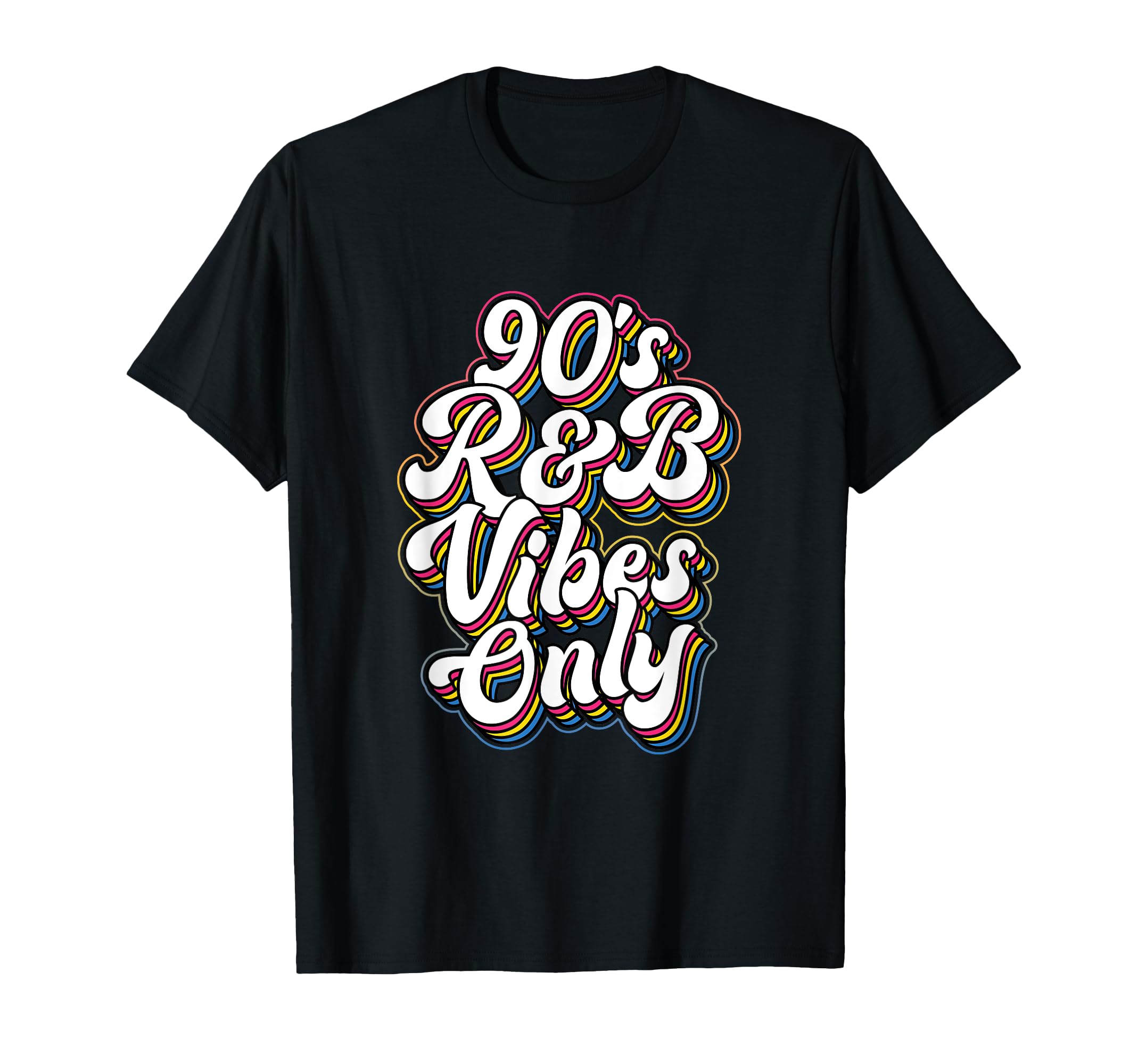 90S R B Vibes Only Typography T-Shirt - Unique Graphic for Adults - T-Shirt, Sweatshirt, Hoodie