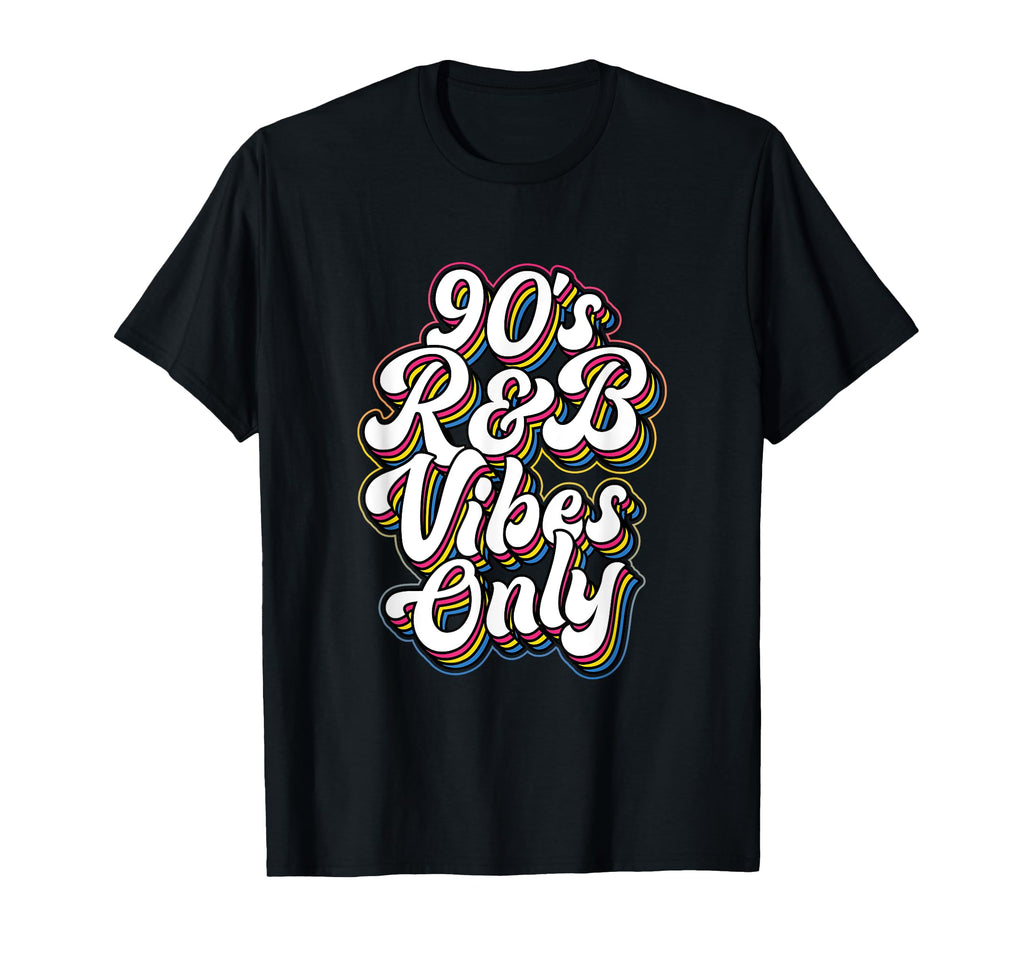 90S R B Vibes Only Typography T-Shirt - Aesthetic Graphic for Adults - T-Shirt, Sweatshirt, Hoodie