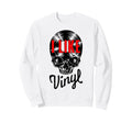 I Like Vinyl Lover Record Sweatshirt - Novelty Apparel for Adults - T-Shirt, Sweatshirt, Hoodie