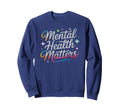 Kawaii Mental Health Matters Sweatshirt - Aesthetic Graphic for Adults - T-Shirt, Sweatshirt, Hoodie