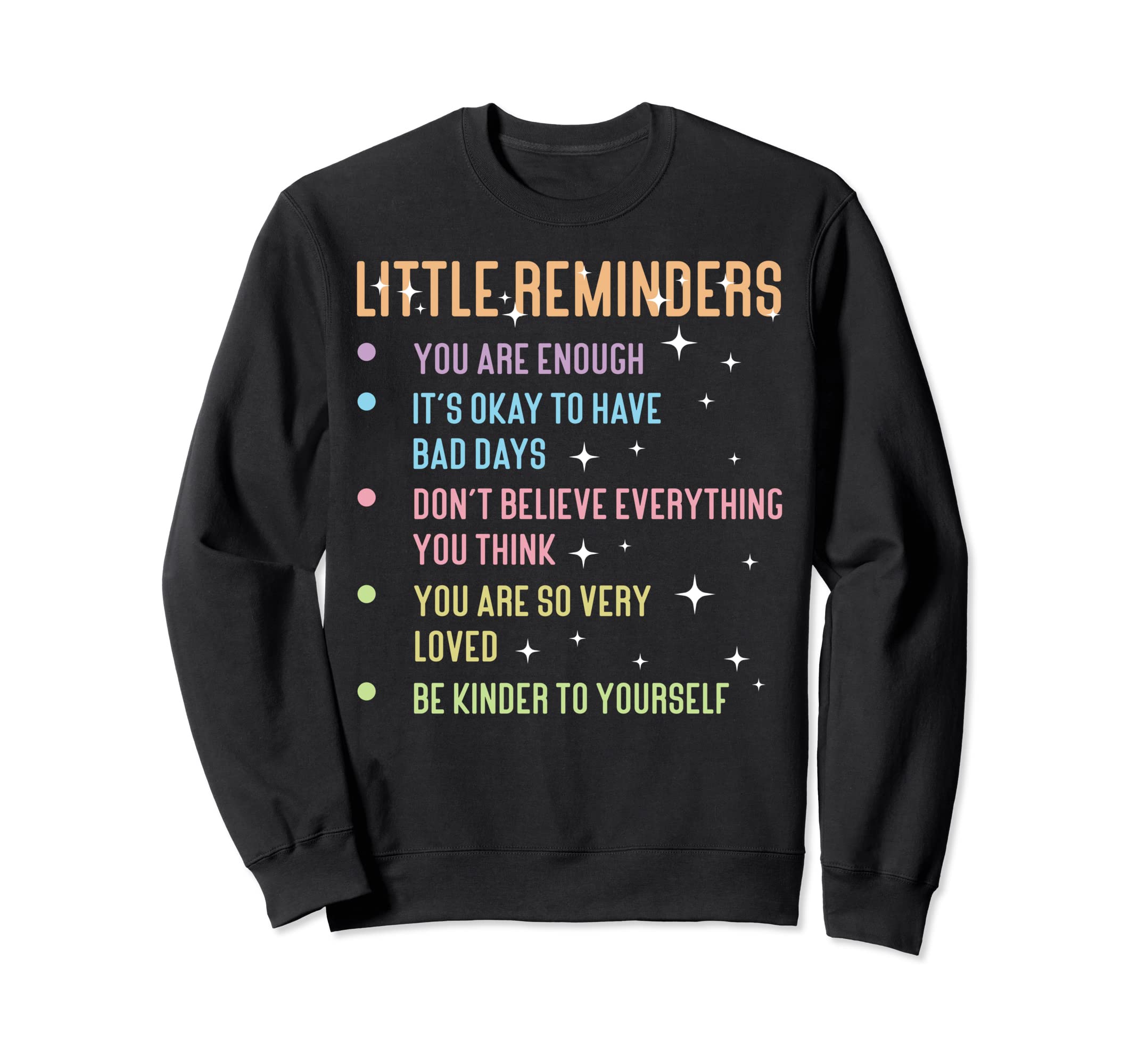 Little Reminders Anxiety Sweatshirt - Casual Everyday Wear for Adults - T-Shirt, Sweatshirt, Hoodie