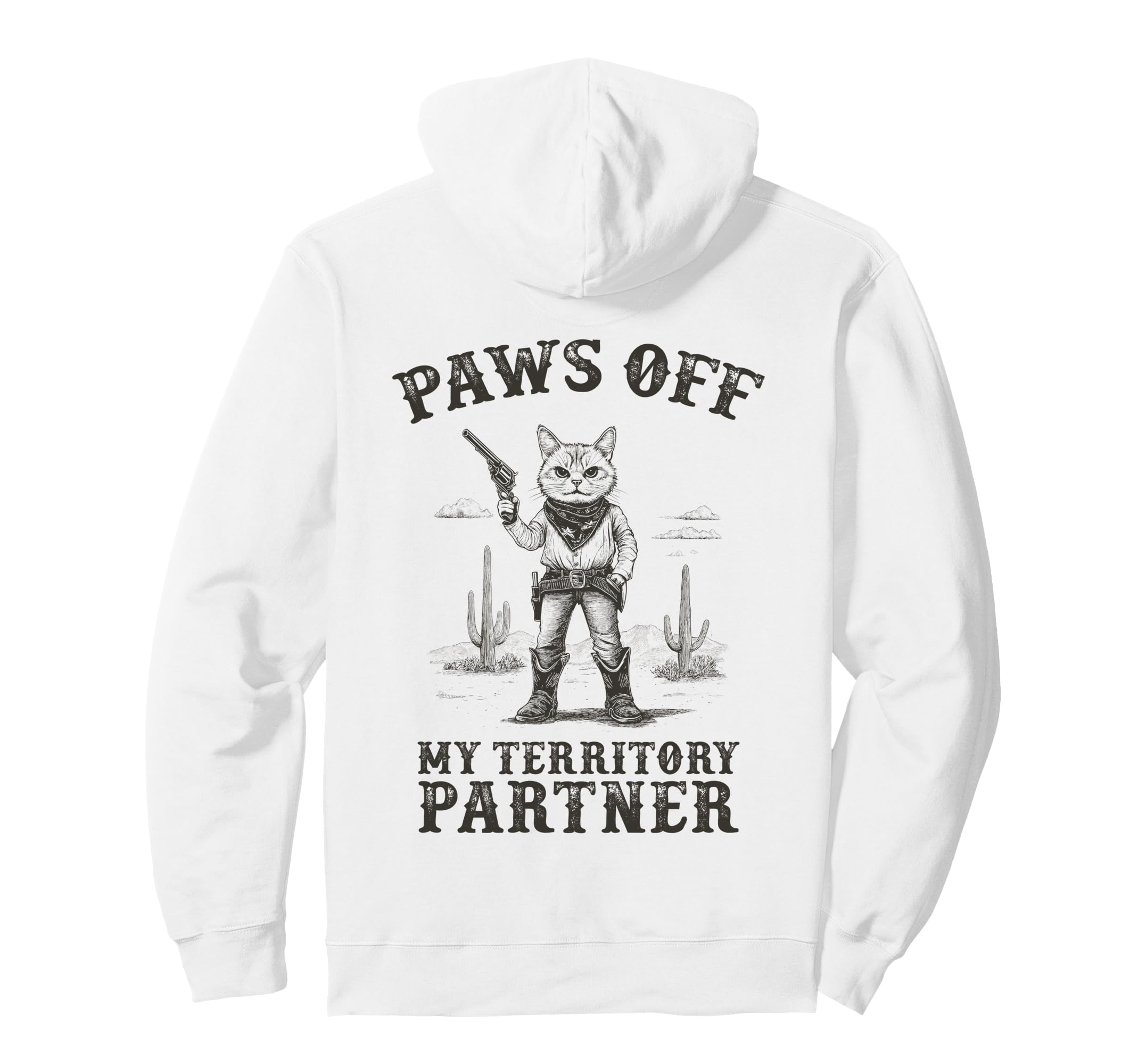 Cowboy Cat Wild West Outlaw Paws Off Hoodie - Custom Art Print Unisex - T-Shirt, Sweatshirt, Hoodie