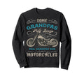 Grandpas Ride Motorcycles Biker Sweatshirt - Unique Graphic for Adults - T-Shirt, Sweatshirt, Hoodie