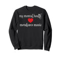 My Mental Health Love Sweatshirt - Casual Everyday Wear Men Women - T-Shirt, Sweatshirt, Hoodie