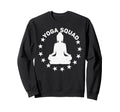 Yoga Squad Spiritual Meditation Pose Sweatshirt - Minimalist Print Unisex - T-Shirt, Sweatshirt, Hoodie