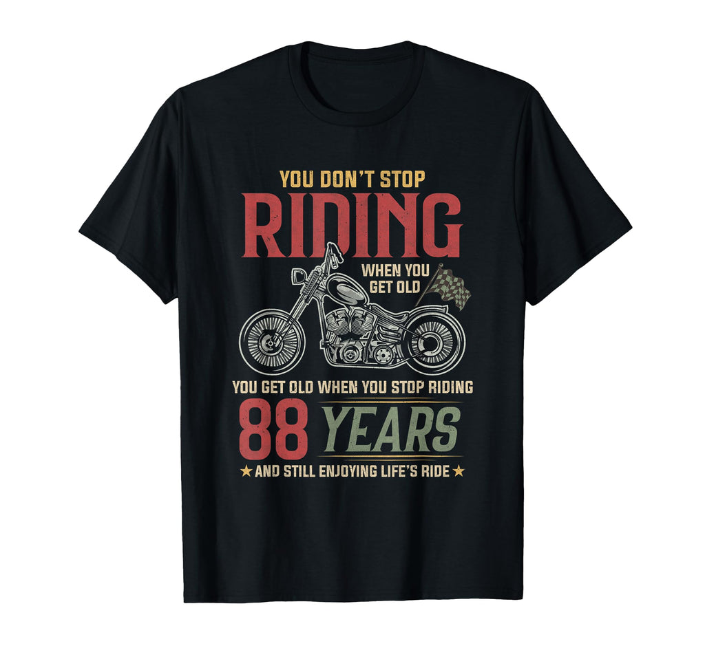 Dont Stop Riding 88 Year Old 88 T-Shirt - Novelty Apparel for Adults - T-Shirt, Sweatshirt, Hoodie