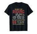 Dont Stop Riding 88 Year Old 88 T-Shirt - Novelty Apparel for Adults - T-Shirt, Sweatshirt, Hoodie