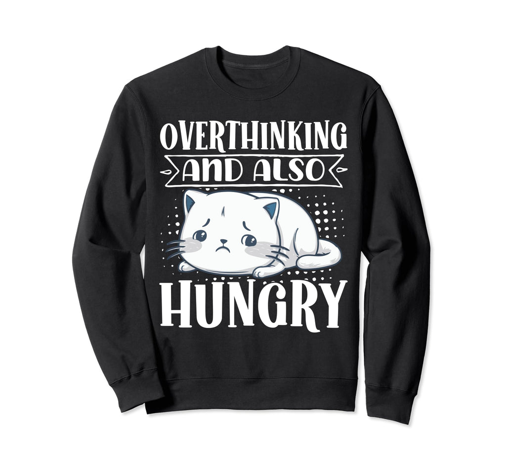 Hungry Overthinker Food Anxiety Emotional T-Shirt - Trendy Graphic Unisex - T-Shirt, Sweatshirt, Hoodie