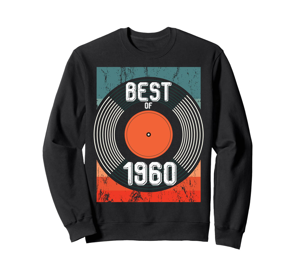 Best 1960 Vinyl Record 62 Birthday Sweatshirt - Unique Graphic Men Women - T-Shirt, Sweatshirt, Hoodie