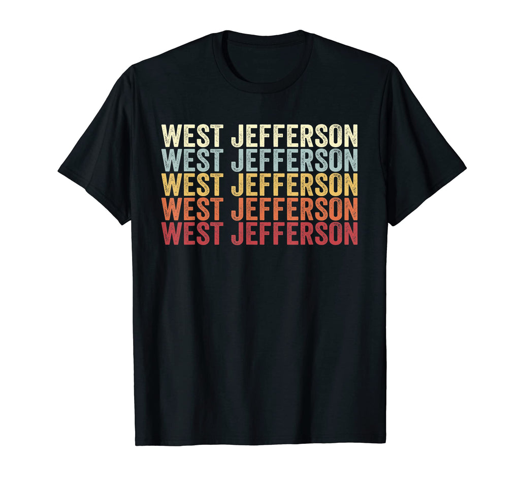 West Jefferson Ohio West Jefferson Oh T-Shirt - Unique Graphic Men Women - T-Shirt, Sweatshirt, Hoodie