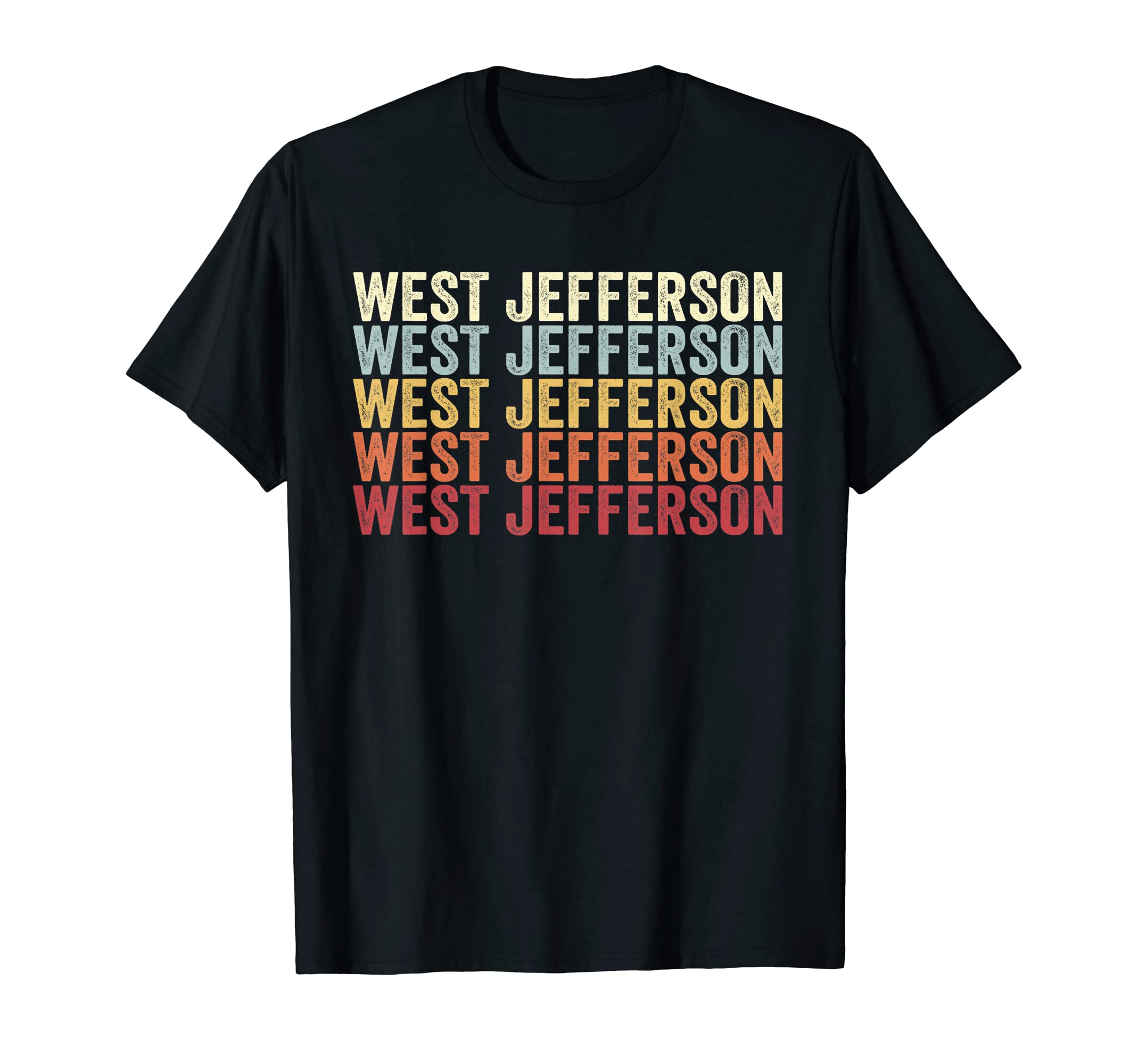 West Jefferson Ohio West Jefferson Oh T-Shirt - Unique Graphic Men Women - T-Shirt, Sweatshirt, Hoodie