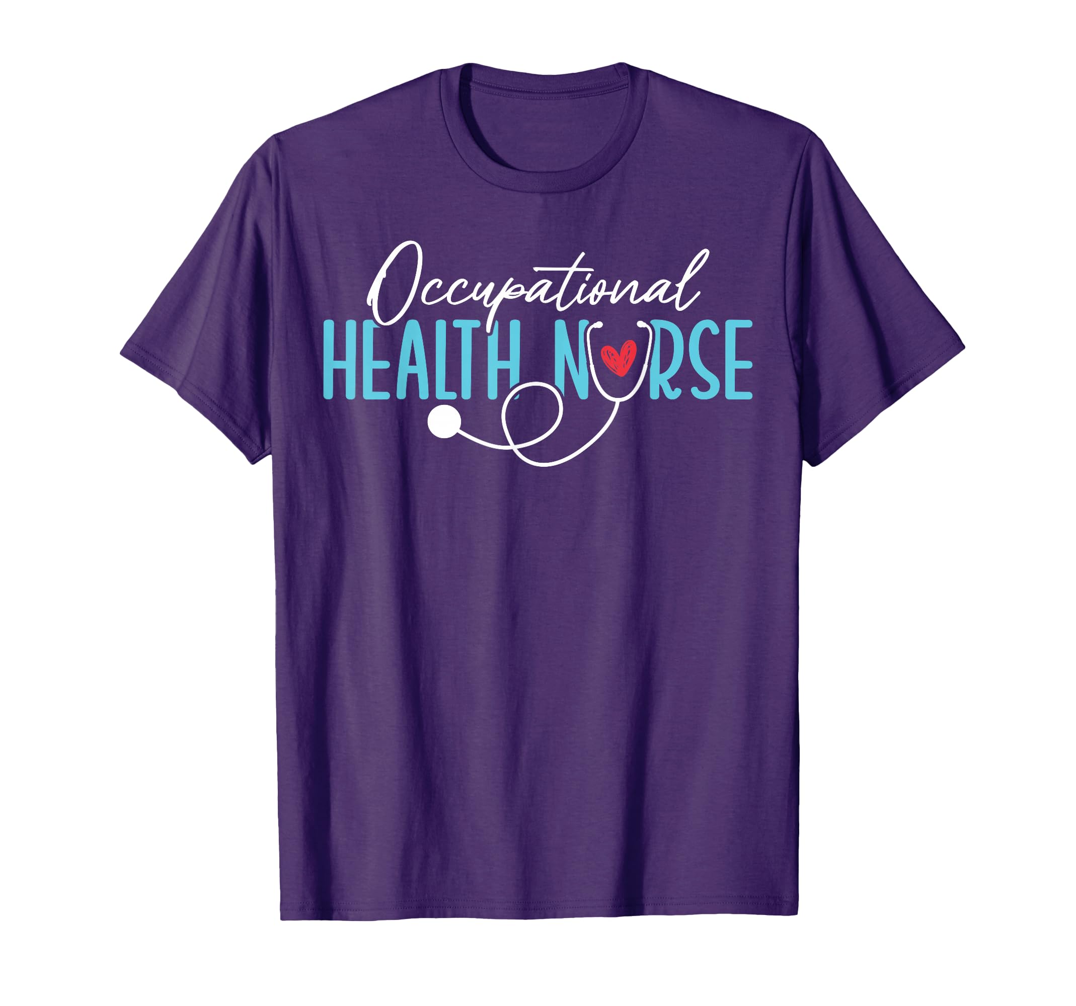 Occupational Health Nurse Stethoscope T-Shirt - Graphic Print Men Women - T-Shirt, Sweatshirt, Hoodie