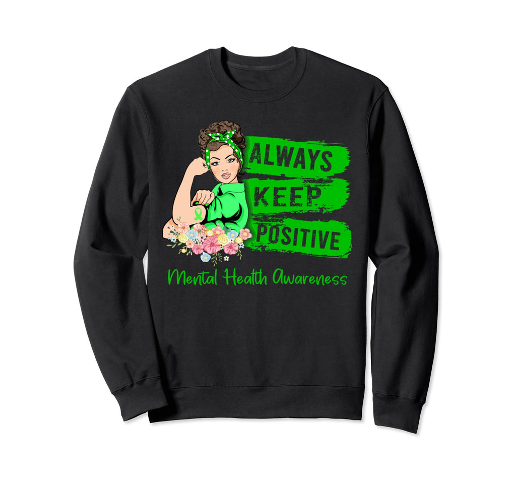 Always Keep Positive Ribbon Green Sweatshirt - Minimalist Print Men Women - T-Shirt, Sweatshirt, Hoodie