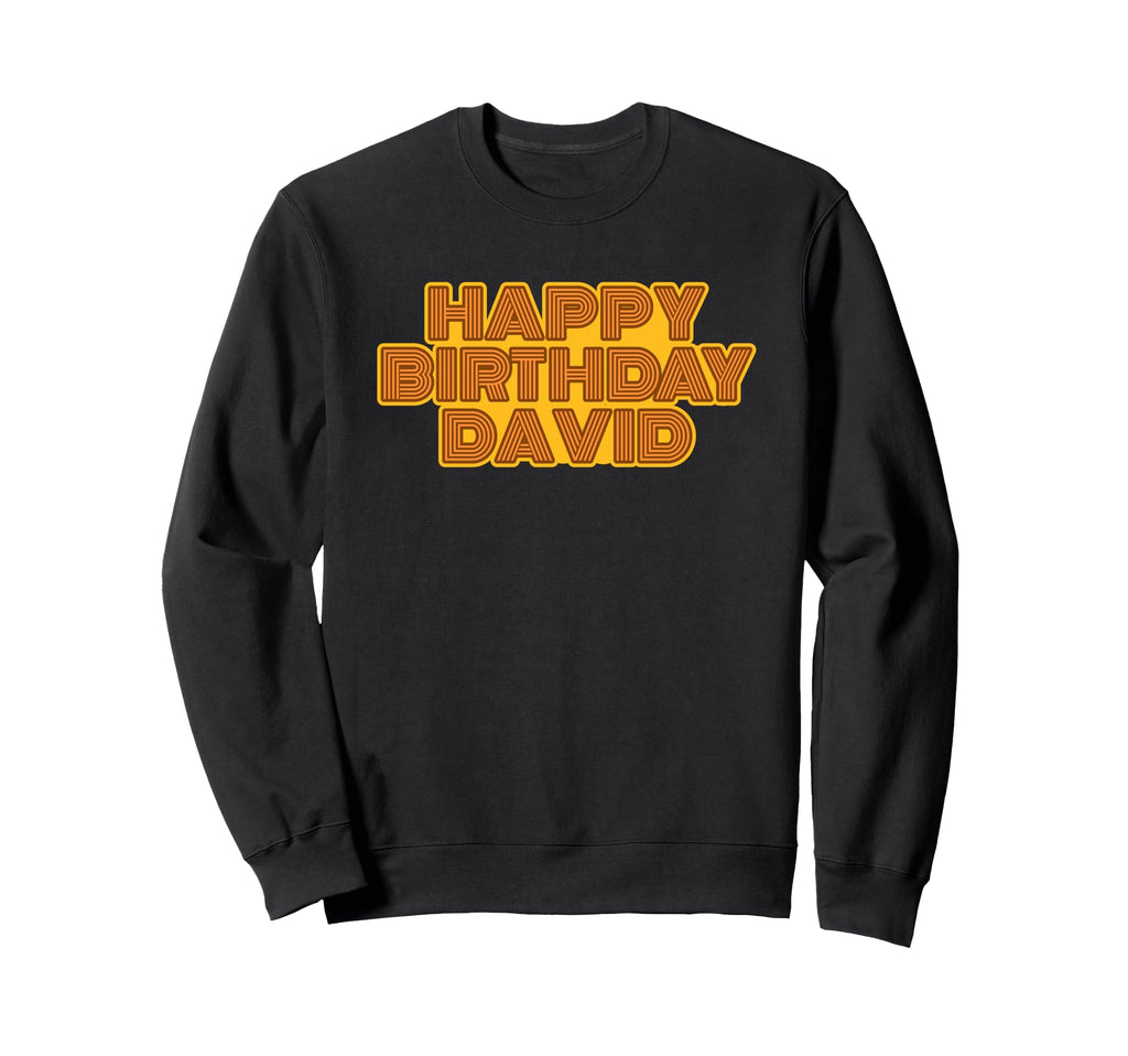 Happy Birthday David Personalized Sweatshirt - Minimalist Print Unisex - T-Shirt, Sweatshirt, Hoodie