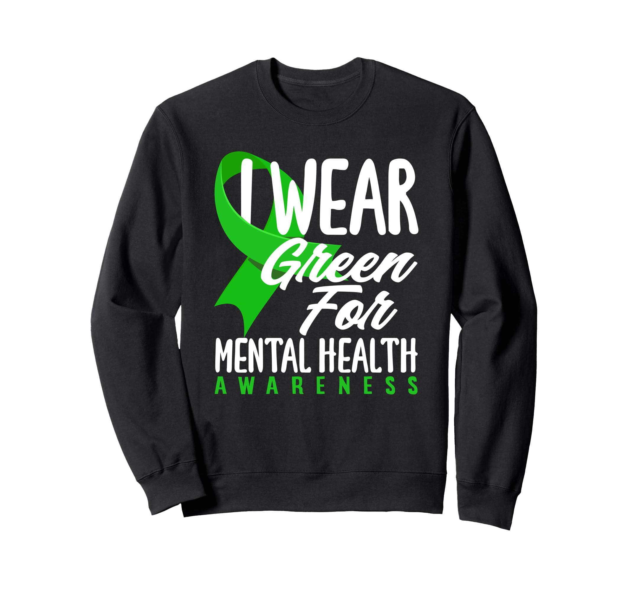 I Wear Green Mental Health Sweatshirt - Minimalist Print Men Women - T-Shirt, Sweatshirt, Hoodie