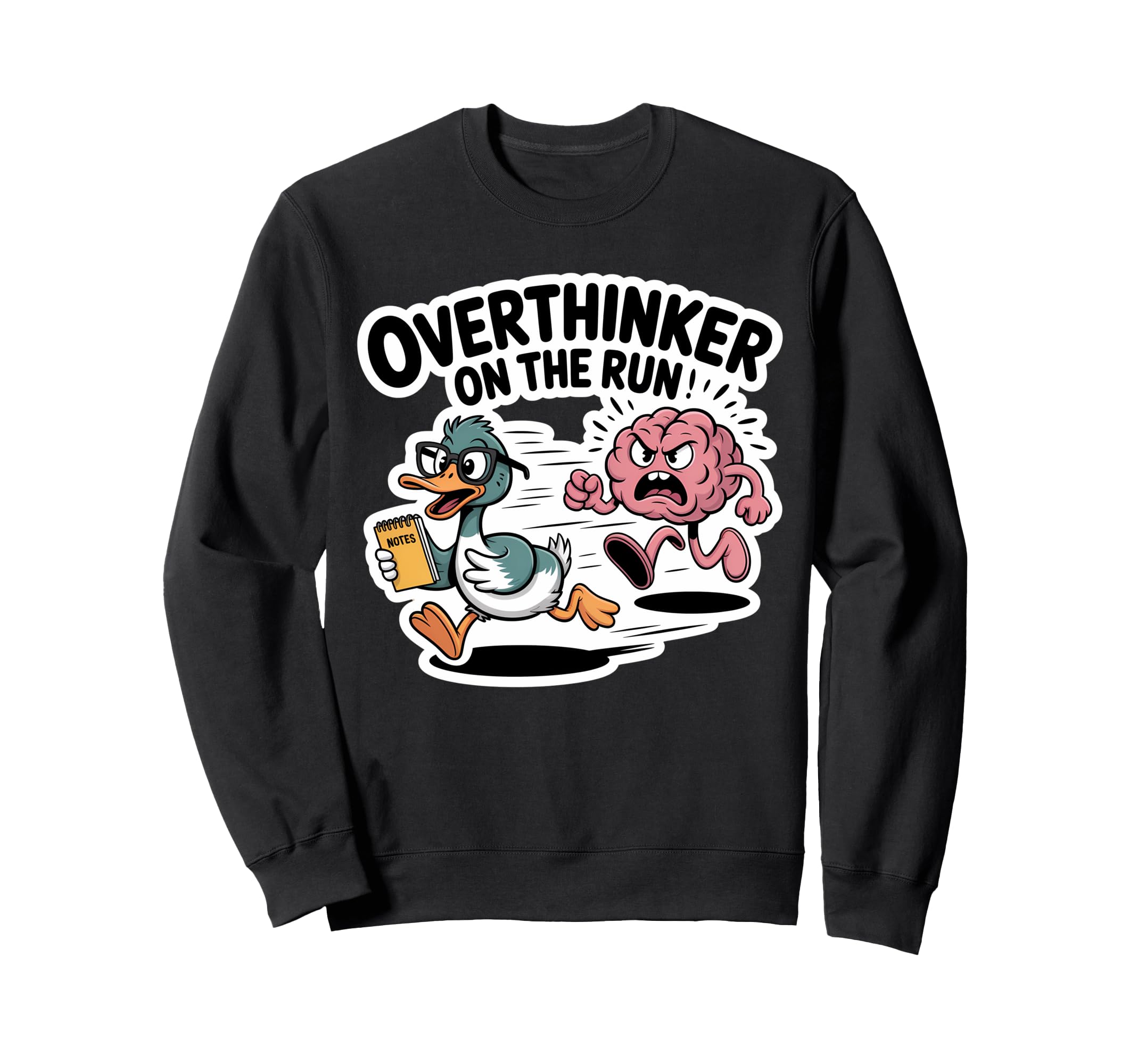 Overthinker Run Duck Sweatshirt - Graphic Print Men Women - T-Shirt, Sweatshirt, Hoodie