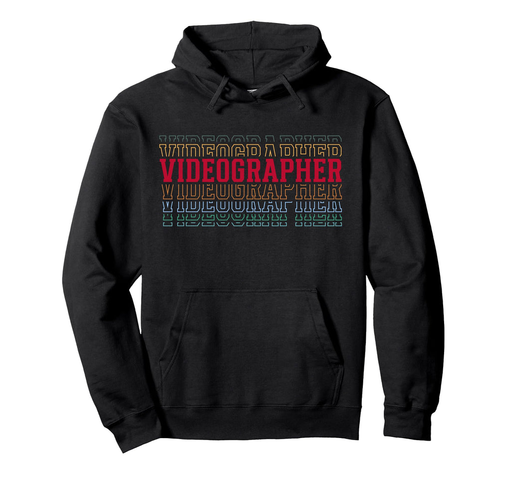Videographer Funny Layered Text Hoodie - Casual Everyday Wear Unisex - T-Shirt, Sweatshirt, Hoodie