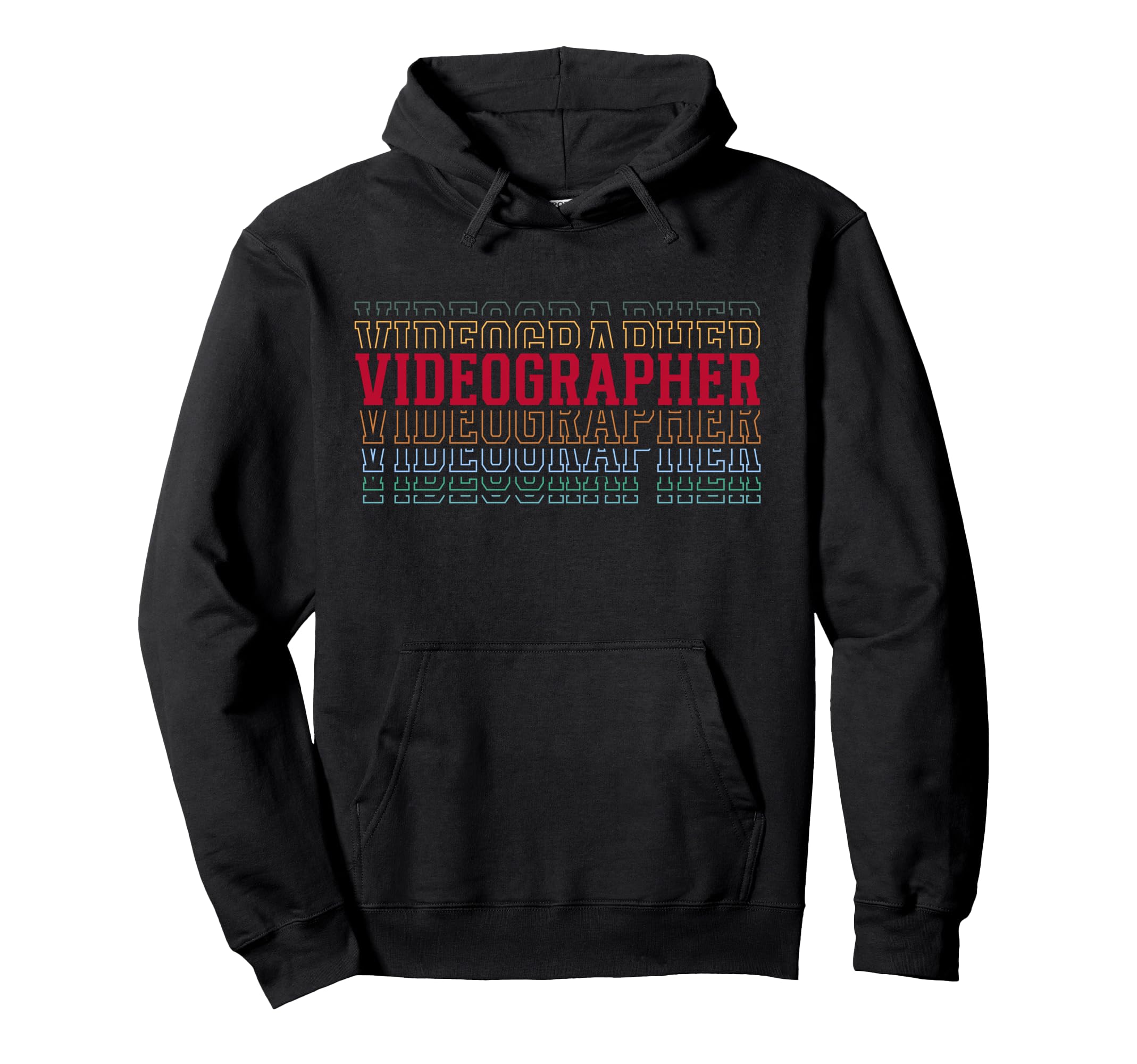 Videographer Funny Layered Text Hoodie - Casual Everyday Wear Unisex - T-Shirt, Sweatshirt, Hoodie