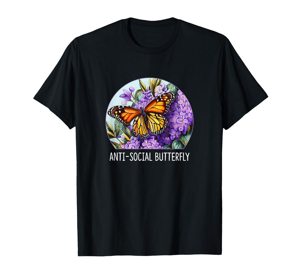 Anti Social Butterfly T-Shirt - Streetwear Style for Adults - T-Shirt, Sweatshirt, Hoodie