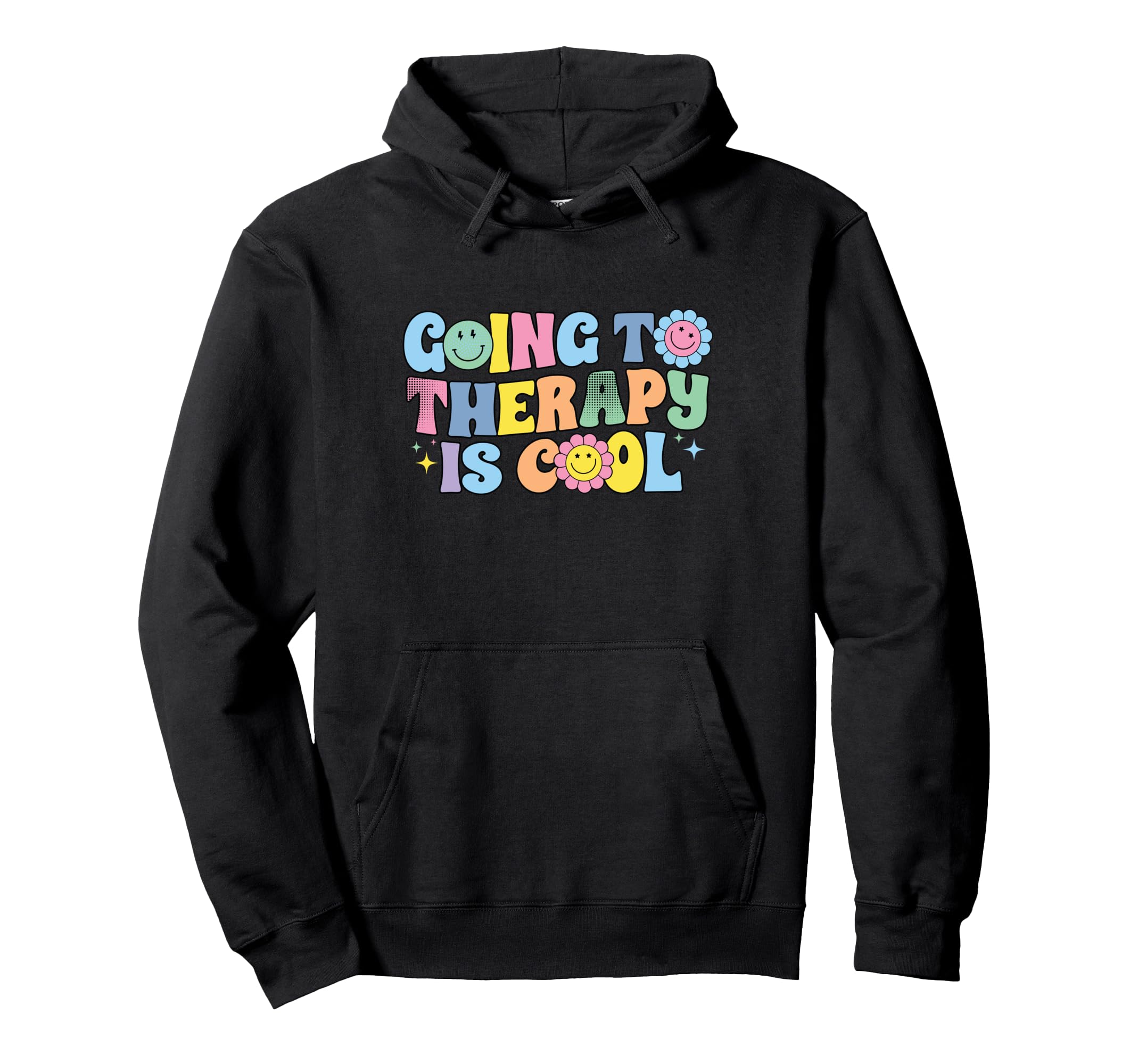 Going To Therapy Is Mental Health Hoodie - Casual Everyday Wear Men Women - T-Shirt, Sweatshirt, Hoodie