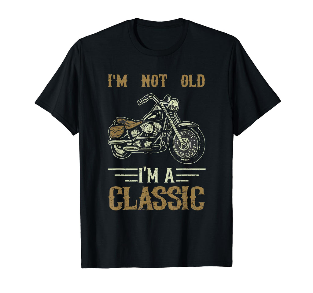 Im Not Old Im Motorcycle Biker Rider T-Shirt - Aesthetic Graphic for Adults - T-Shirt, Sweatshirt, Hoodie