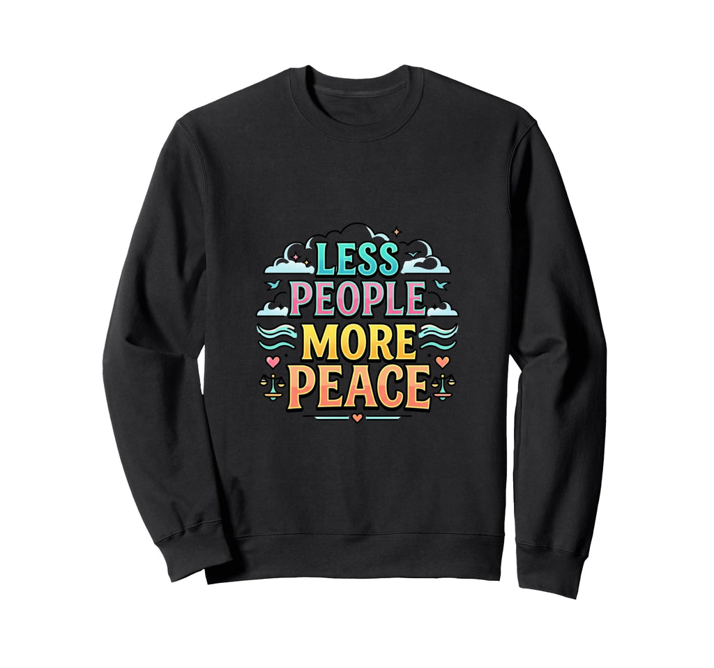 Less Social More Peace Introvert Sweatshirt - Minimalist Print Unisex - T-Shirt, Sweatshirt, Hoodie