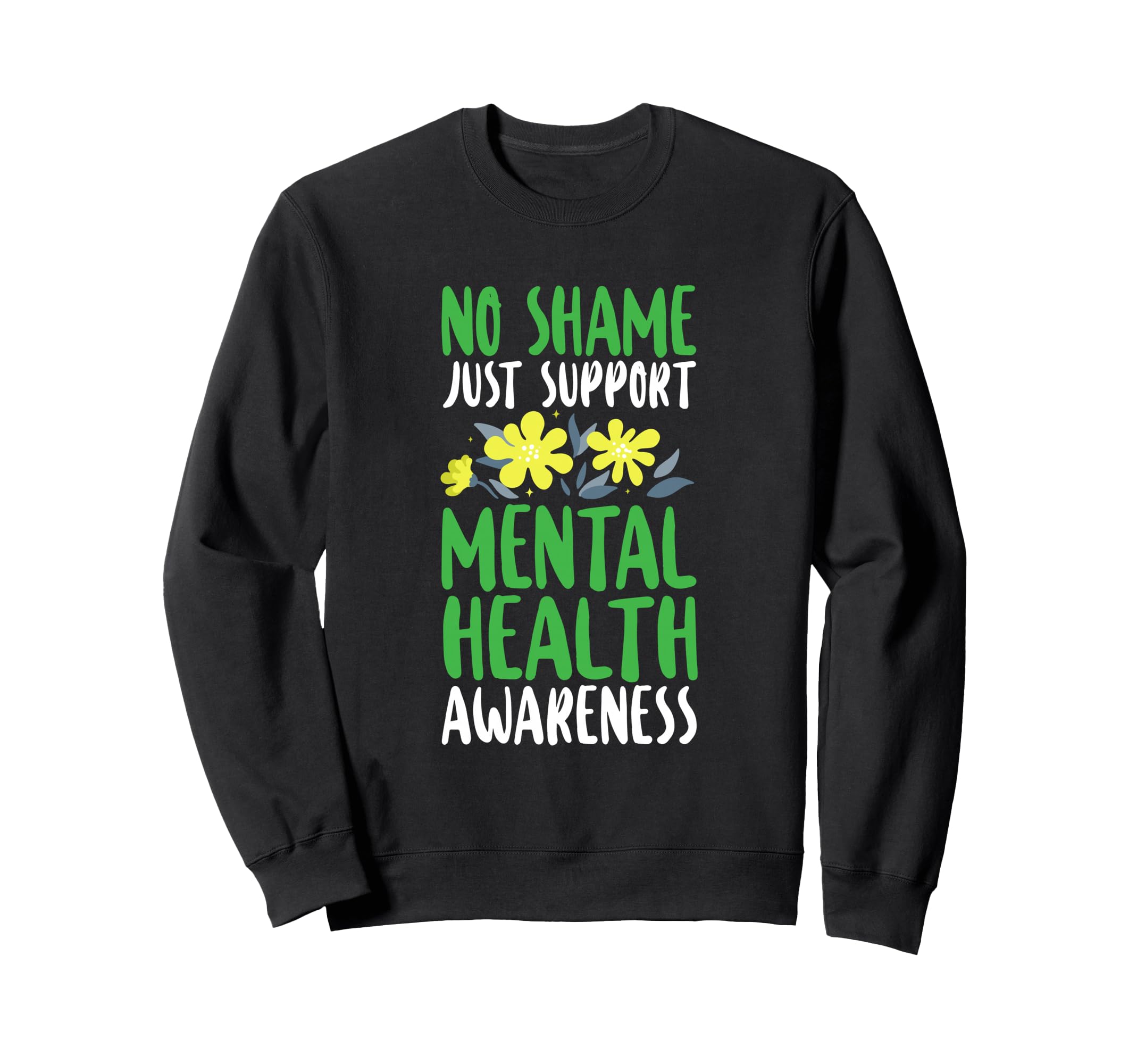 No Shame Just Support Positivity Sweatshirt - Aesthetic Graphic Men Women - T-Shirt, Sweatshirt, Hoodie